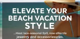 Elevate Your Beach Vacation Style: A Comprehensive Guide to Trendy Jewelry and Accessories Elevate Your Beach Vacation Style: A Complete Guide to Fashionable Jewelry and Accessories