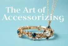 The Art of Accessorizing: Elevating Your Outfits with Jewelry The Art of Accessorizing: Enhancing Your Outfits with Jewelry
