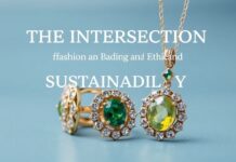 The Intersection of Fashion and Sustainability: A Guide to Ethical Jewelry The Intersection of Fashion and Sustainability: A Guide to Ethical Jewelry