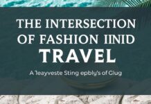 The Intersection of Fashion and Travel: A Jewelry Lover’s Guide The Intersection of Fashion and Travel: A Jewelry Enthusiast's Guide