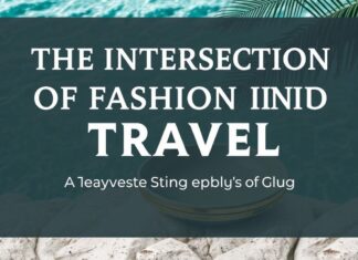 The Intersection of Fashion and Travel: A Jewelry Lover’s Guide The Intersection of Fashion and Travel: A Jewelry Enthusiast's Guide