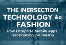 The Intersection of Technology and Fashion: How Enterprise Mobile Apps are Revolutionizing the Industry The Intersection of Technology and Fashion: How Enterprise Mobile Apps are Transforming the Industry