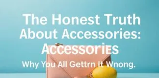 The Honest Truth About Accessories: Why We’re All Doing It Wrong The Honest Truth About Accessories: Why We're All Getting It Wrong