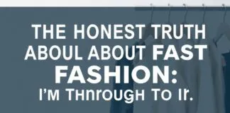 The Honest Truth About Fast Fashion: I’m Done With It The Honest Truth About Fast Fashion: I'm Through With It