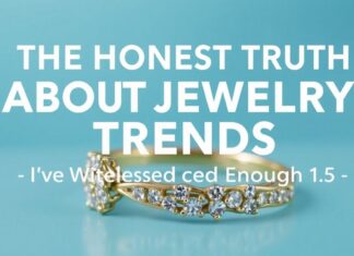 The Honest Truth About Jewelry Trends: I’ve Seen Enough to Know The Honest Truth About Jewelry Trends: I've Witnessed Enough to Know